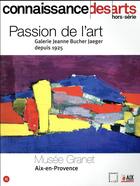 Couverture du livre « Jeanne Bucher Passion De L'Art » de Connaissance Des Art aux éditions Connaissance Des Arts