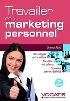 Couverture du livre « Travailler son marketing personnel (2e édition) » de Chantal Rens aux éditions Studyrama