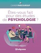 Couverture du livre « Êtes-vous fait pour les études de psychologie ? » de Pierre Benedetto aux éditions Studyrama
