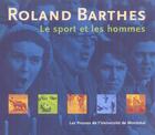 Couverture du livre « Le sport et les hommes » de Roland Barthes aux éditions Pu De Montreal