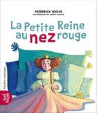 Couverture du livre « La petite reine au nez rouge » de Frederick Wolfe et Mailys Garcia aux éditions Quebec Amerique