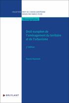 Couverture du livre « Droit européen de l'aménagement du territoire et de l'urbanisme » de Francis Haumont aux éditions Bruylant