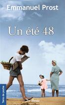 Couverture du livre « Un été 48 » de Emmanuel Prost aux éditions De Boree