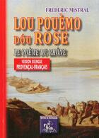 Couverture du livre « Lou pouèmo dóu rose ; le poème du Rhône » de Frederic Mistral aux éditions Editions Des Regionalismes