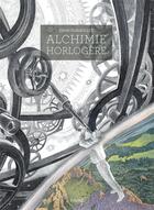 Couverture du livre « Alchimie horlogère » de Denis Flageollet aux éditions Favre
