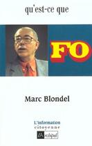 Couverture du livre « Marc blondel, qu'est-ce que fo ? » de Marc Blondel aux éditions Archipel