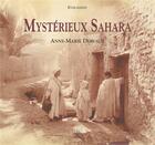 Couverture du livre « Mysterieux Sahara » de Anne-Marie Dervaux aux éditions Editions Sutton