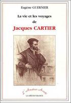 Couverture du livre « Vie et les voyages de jacques cartier » de Guernier Eugene aux éditions La Decouvrance