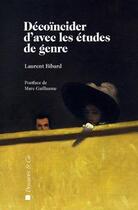 Couverture du livre « Dé-coïncider d'avec les études de genre » de Francois L'Yvonnet et Laurent Bibard aux éditions Descartes & Cie