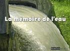 Couverture du livre « La mémoire de l'eau » de  aux éditions Autres Temps