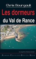 Couverture du livre « Les dormeurs du Val de Rance » de Chris Bourgault aux éditions Astoure