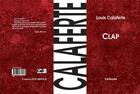 Couverture du livre « Clap » de Louis Calaferte aux éditions Tarabuste