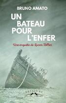Couverture du livre « Un bateau pour l'enfer ; une enquête de lUcan Tellier » de Bruno Amato aux éditions Charles Corlet