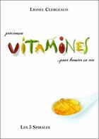 Couverture du livre « Précieuses vitamines... pour booster sa vie » de Lionel Clergeaud aux éditions Trois Spirales