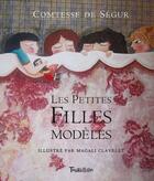 Couverture du livre « Les petites filles modèeles » de Magali Clavelet et Sophie De Segur aux éditions Tourbillon