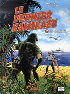 Couverture du livre « Le dernier kamikaze t.2 ; les fantômes du pacifique » de Molinari-F+Mitton-J. aux éditions Soleil