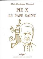 Couverture du livre « Pie X - Le Pape Saint » de Poinsenet aux éditions Tequi