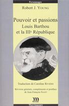 Couverture du livre « Pouvoirs et passions : Louis Barthou et la III République » de Robert J. Young aux éditions Marrimpouey