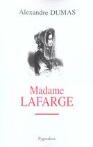 Couverture du livre « Madame Lafarge » de Alexandre Dumas et Claude Schopp aux éditions Pygmalion