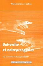 Couverture du livre « Université et entrepreneuriat ; une relation en quête de sens » de Christophe Schmitt aux éditions Pu De Nancy