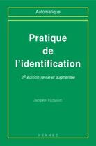 Couverture du livre « Pratique de l'identification (2è Ed.) » de Richalet Jacques aux éditions Hermes Science Publications
