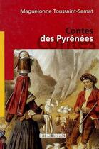 Couverture du livre « Contes des Pyrénées » de Maguelonne Toussaint-Samat aux éditions Sud Ouest Editions