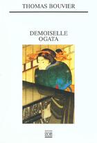 Couverture du livre « Demoiselle Ogata » de Thomas Bouvier aux éditions Zoe