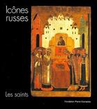 Couverture du livre « Icônes russes ; les saints » de  aux éditions Gianadda