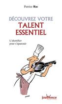 Couverture du livre « Découvrez votre talent essentiel » de Patrice Ras aux éditions Jouvence