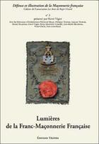 Couverture du livre « Lumières de la franc-maconnerie francaise » de Herve Vigier aux éditions Teletes