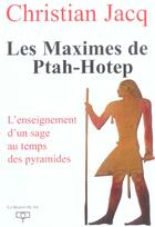 Couverture du livre « Les maximes de Ptah-Hotep ; l'enseignement d'un sage au temps des pyramides » de Christian Jacq aux éditions Maison De Vie