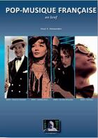Couverture du livre « Pop-musique française en bref » de Paul T. Alexander aux éditions Epopmusic