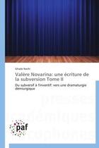 Couverture du livre « Valère Novarina : une écriture de la subversion t.2 » de Ghada Nachi aux éditions Presses Academiques Francophones