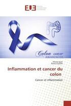 Couverture du livre « Inflammation et cancer du colon - cancer et inflammation » de Ayari/Guesmi aux éditions Editions Universitaires Europeennes