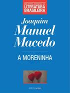 Couverture du livre « A Moreninha » de Joaquim Manuel De Macedo aux éditions Atlântico Press
