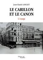 Couverture du livre « Le carillon et le canon : l'orage » de Jean-Claude Langlet aux éditions Baudelaire