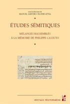 Couverture du livre « Études sémitiques : mélanges rassemblés à la mémoire de Philippe Cassuto » de Elodie Attia et Manuel Sartori aux éditions Pu De Provence