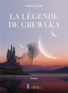 Couverture du livre « La legende de grewlka » de Nancy Callais aux éditions Sydney Laurent