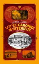 Couverture du livre « Lot-et-Garonne mystérieux » de Jacques Dubourg aux éditions Geste