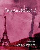Couverture du livre « Funambules 2 » de Julia Germillon aux éditions Lunatique