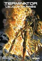 Couverture du livre « Terminator ; le jour d'après » de Alex Ross et Ron Fortier aux éditions Vestron