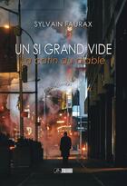 Couverture du livre « Un si grand vide » de Sylvain Faurax aux éditions Editions Du Volcan