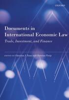 Couverture du livre « Documents in International Economic Law: Trade, Investment, and Financ » de Christian J Tams aux éditions Oup Oxford