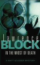 Couverture du livre « In the Midst of Death » de Lawrence Block aux éditions Orion Digital
