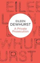 Couverture du livre « A Private Prosecution (Bello) » de Dewhurst Eileen aux éditions Pan Macmillan