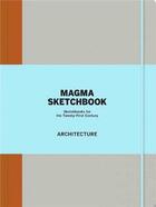 Couverture du livre « Magma Sketchbook: Architecture /Anglais » de Magma aux éditions Laurence King