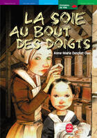 Couverture du livre « La soie au bout des doigts » de Desplat-Duc-A.M aux éditions Le Livre De Poche Jeunesse