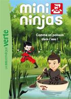 Couverture du livre « Mini-Ninjas t.2 ; comme un poisson dans l'eau ! » de  aux éditions Hachette Jeunesse