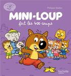 Couverture du livre « Mini-Loup fait les 400 coups » de Philippe Matter et Munch Philippe aux éditions Hachette Enfants