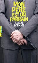 Couverture du livre « Mon père est un parrain » de Gordon Korman aux éditions Gallimard-jeunesse